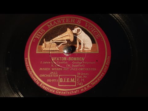 Marek Weber - Ufaton Bomben - 2 Jahre Ufa Tonfilm - Grosses Potpourri, teil 2 - 78 rpm - HMV EH740