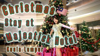 【Majestic Hotel Kuala Lumpur】マレーシアでのクリスマス〜Christmas Hotel Stay〜