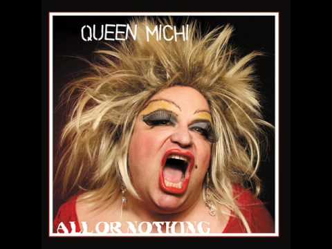 QUEEN MICHI - ALL OR NOTHING  (REMIX)