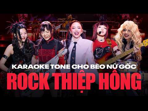 [KARAOKE TONE NỮ GỐC] ROCK THIỆP HỒNG - TÓC TIÊN, MAIQUINN, MUỘII, YEOLAN, ĐÀO TỬ A1J x DTAP