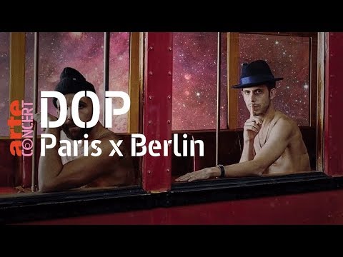 dOP - live @ Paris x Berlin (Full Set HiRes) – 10 Jahre ARTE Concert
