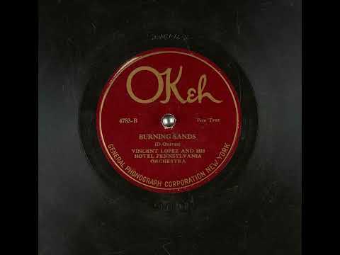 78RPM: Vincent Lopez and His Hotel Pennsylvania Orchestra - Burning Sands - 1922 preserved music