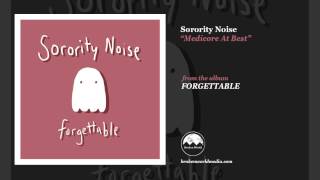 Sorority Noise - Mediocre At Best