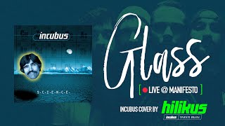 Incubus - Glass (Cover) by hilikus
