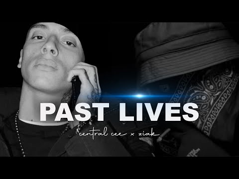 Central Cee - Past Lives (feat Ziak)