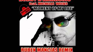 Bobby D'Ambrosio feat. Michelle Weeks - Moment Of My Life (Ruben Mancias DV8tor Mix)
