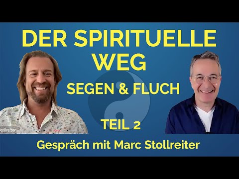 Der Weg zur Erleuchtung (Teil 2): Was dich wirklich erwartet / Gespräch mit Marc Stollreiter