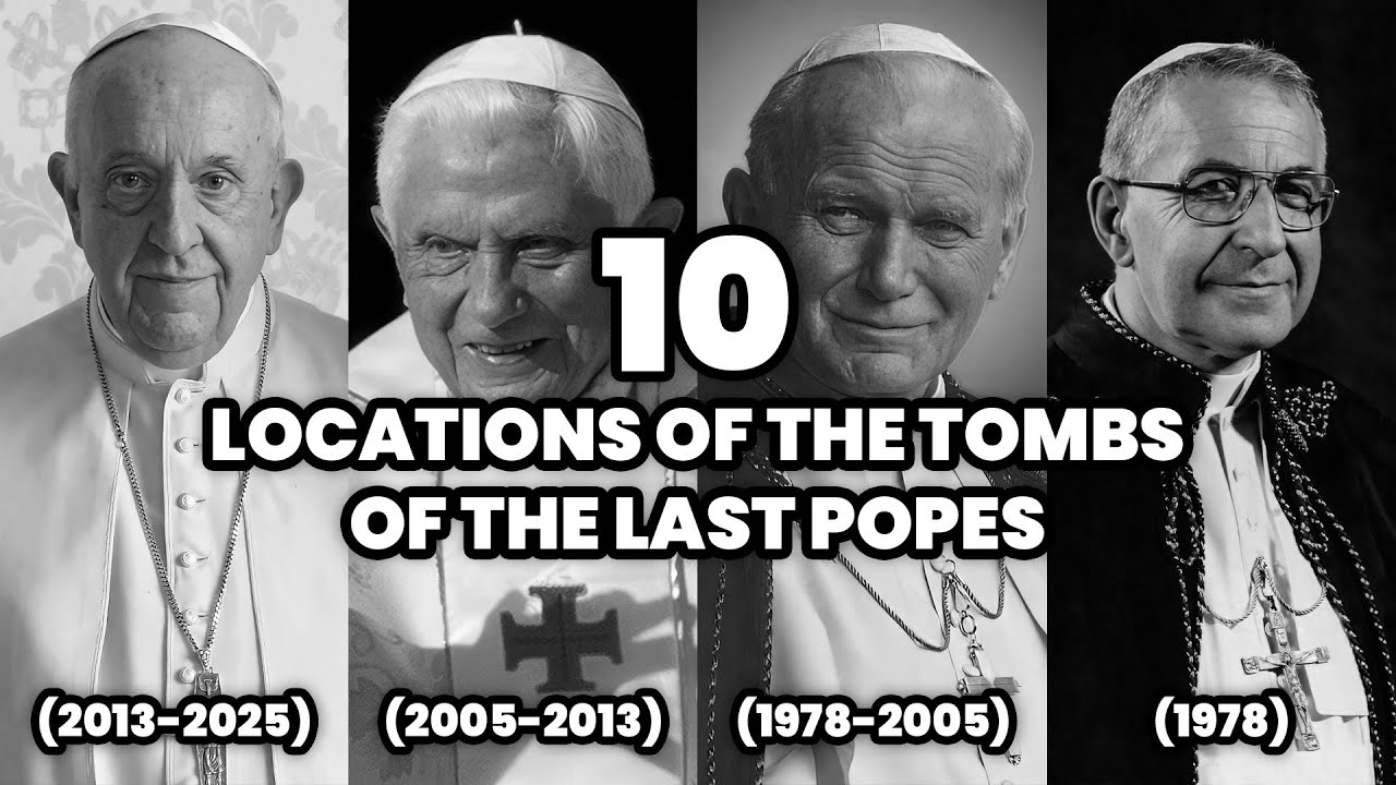 The 10 Locations of the Tombs of the Last Popes of the Catholic Church