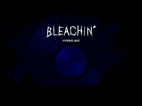 Bleachin' (Hybrid Mix) - Bleachin'