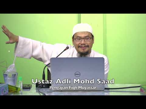 20221013 Ustaz Adli Mohd Saad : Pengajian Fiqh Muyassar
