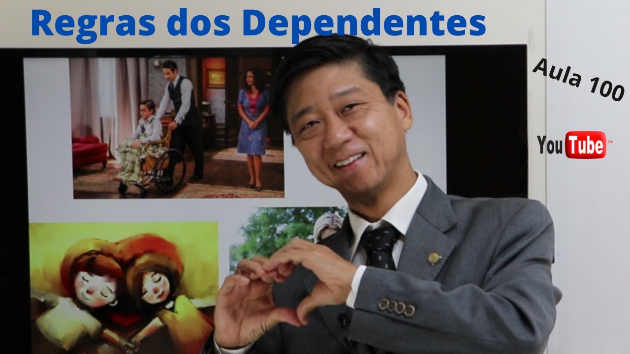 Dependentes - Regras - Direito Previdenciário  Aula 100  -  Professor Eduardo Tanaka