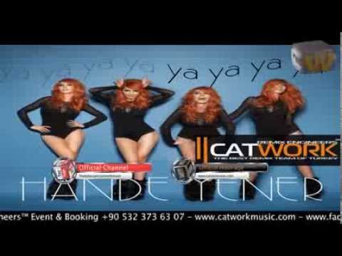Hande Yener   Ya Ya Ya Catwork Remix Engineers 2013