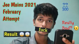 JEE Mains 2021 Result Reaction 😨😱 Really Bad ||  February Attempt Result || Bad Result ||