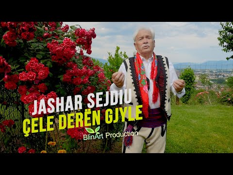 Jashar Sejdiu  - Cele deren gjyle (Official Video)