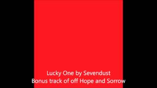 Lucky One by Sevendust