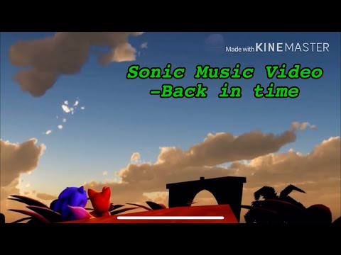 Sonic Music Video-Back in time(from Sonic Prologue)
