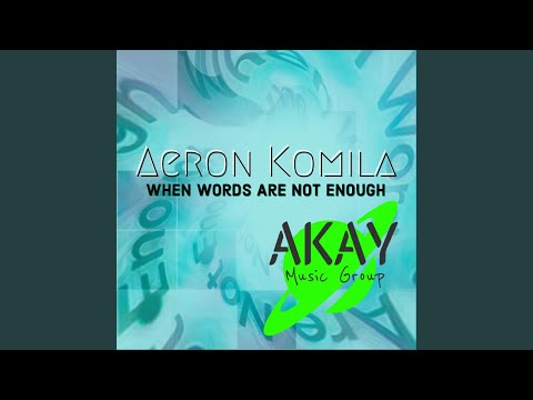 When Words Are Not Enough (Original Mix)