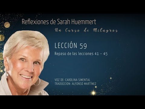 L59 Reflexiones de Sarah - PRIMER REPASO  [Lecciones 41 – 45]