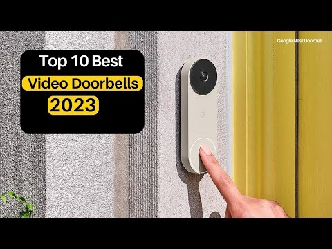 Top 10 Best Video Doorbells of 2023: Ultimate Home Security
