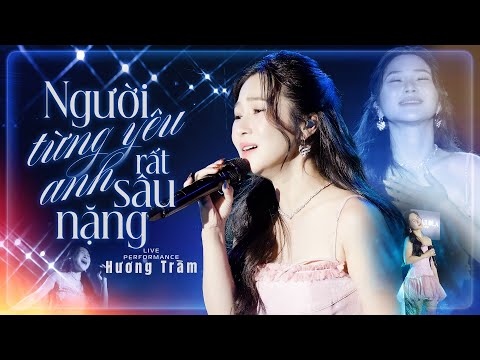 Người Từng Yêu Anh Rất Sâu Nặng - Hương Tràm | Live Stage 2025 | Lululola Show