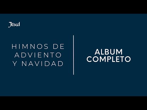Himnos de Adviento y Navidad | Album Completo | Jésed