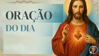 ORAÇÃO DE HOJE — 13/10/2025 - SEGUNDA-FEIRA: AMOR A DEUS - 04H30