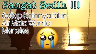 Download lagu Kata -  Kata Sedih Menyentuh Hati Wanita mp3