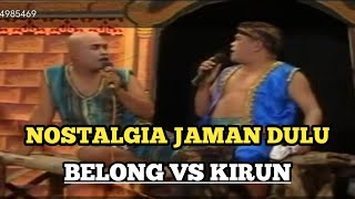 Download lagu BELONG VS KIRUN ( NOSTALGIA JAMAN DULU ) mp3