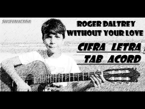 Without Your Love - Roger Daltrey