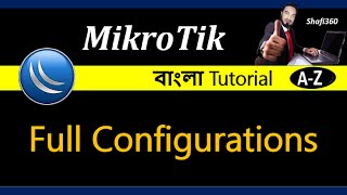 How to Configure Mikrotik Router Step By Step Bangla || MikroTik  Router Full Setup Bangla