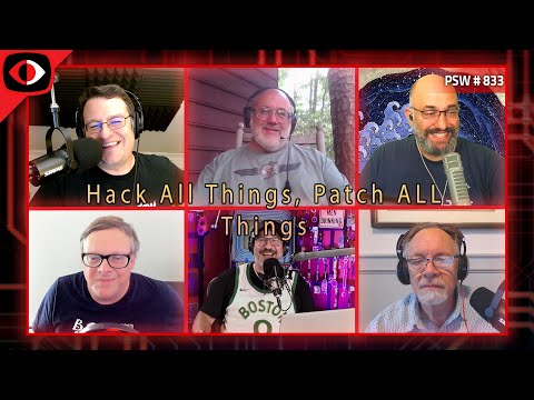 Hack all the things, patch all the things - PSW #833