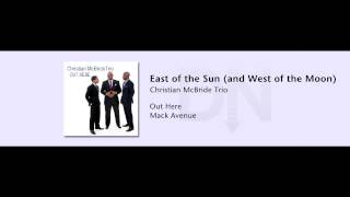 Christian McBride Trio - Out Here - 06 - East of the Sun (and West of the Moon)