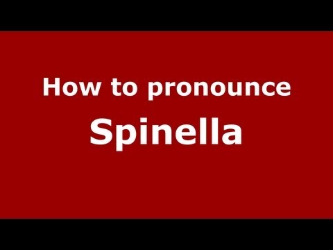 How to pronounce Spinella