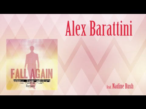 Alex Barattini ft. Nadine Rush - Fall Again - Official Lyric Video (Original Radio Mix)