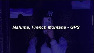 Maluma, French Montana - GPS 🔥|| LETRA