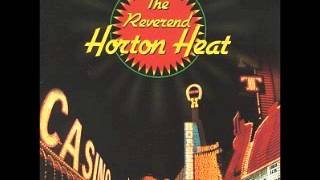 The Reverend Horton Heat - Big Sky & Baddest of the Bad