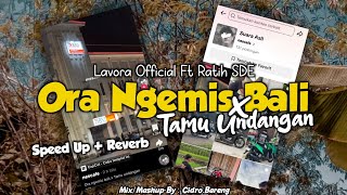 Download lagu Viral Tiktok || Ora Ngemis Bali x Tamu Undangan - Lavora Ft Ratih SDE (Speed Up Reverb) CIDROBARENG🎧 mp3