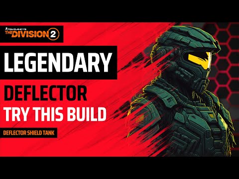 The Division 2 - BEST LEGENDARY DEFLECTOR SHIELD BUILD - DPS TANK