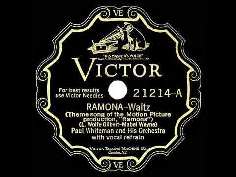 1928 HITS ARCHIVE: Ramona - Paul Whiteman (Austin Young, vocal)