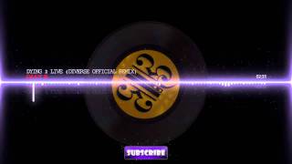 Olly B - Dying 2 Live (Diverse Remix) [Dubstep] [Free Download]