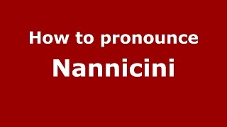 How to pronounce Nannicini