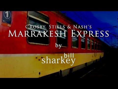 Marrakesh Express - Crosby, Stills & Nash (cover-live by Bill Sharkey)