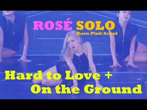 221016 BLACKPINK ROSÉ SOLO Hard to Love and On the Ground