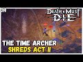 The Time Archer Melts Act II! Death Must Die!