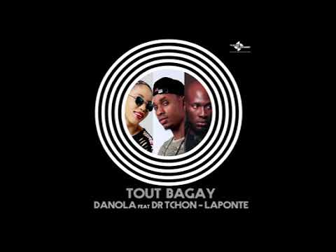 Tout Bagay - Danola feat. Dr Tchon and Laponte