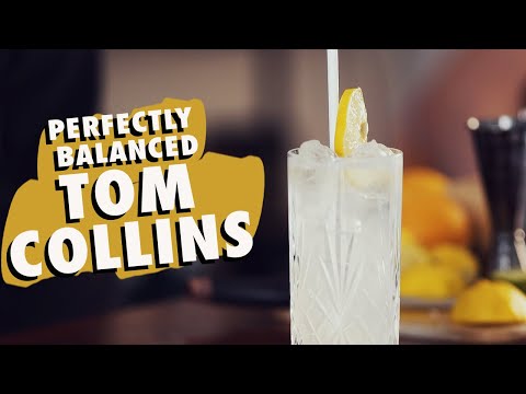 HOW TO MAKE A PERFECTLY BALANCED TOM COLLINS?