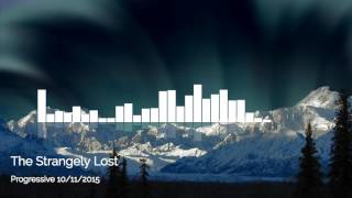 The Strangely Lost - Progressive 10/11/2015