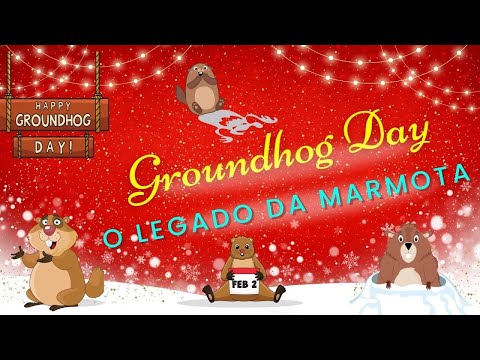 O legado da Marmota - Groundhod Day