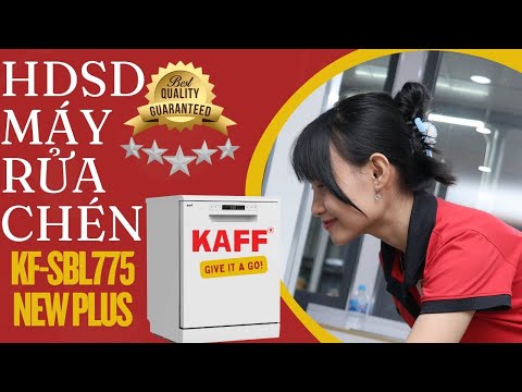ướng dẫn sử dụng Máy rửa chén Kaff KF-SBL775 New Plus từ A-Z