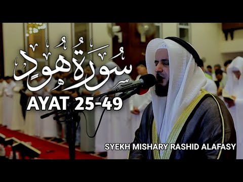 Emotional recitation Syekh Mishary Rashid Alafasy || Qs. Hud : 25 - 49